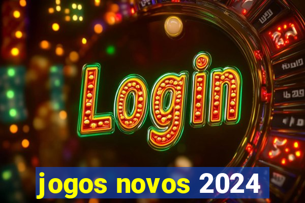 jogos novos 2024